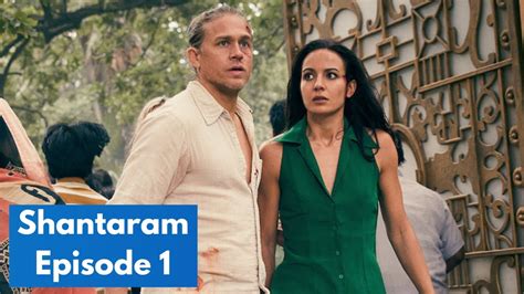 Shantaram Season 1 Episode 1 Torrent Download .